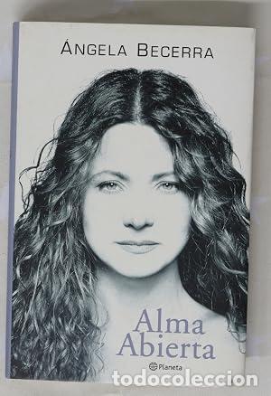 Libros: ALMA ABIERTA 1&ordf;Edici&oacute;n - Becerra,&Aacute;ngela - Foto 1