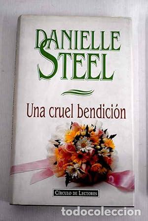 Libros: UNA CRUEL BENDICI&Oacute;N - Steel,Danielle - Foto 1