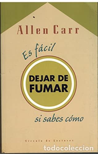 Libri di seconda mano: ES F&Aacute;CIL DEJAR DE FUMAR SI SABES C&Oacute;MO - Carr,Allen