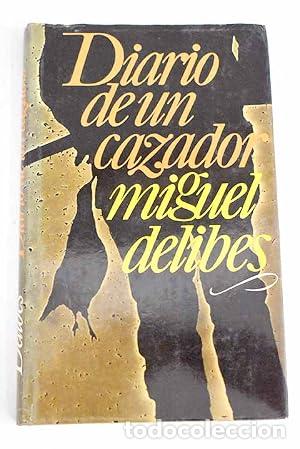 B&uuml;cher: DIARIO DE UN CAZADOR - Delibes,Miguel