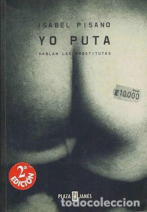 Libros: YO PUTA HABLAN LAS PROSTITUTAS - Pisano,Isabel - Foto 1