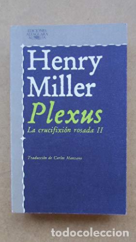 Libros: PLEXUS, la crucifixi&oacute;n rosada II - Miller,Henry - Foto 1