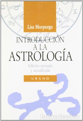 Libros: INTRODUCCI&Oacute;N A LA ASTROLOG&Iacute;A - Morpurgo,Lisa