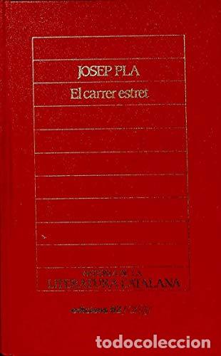 books: EL CARRER ESTRET - Pla,Josep