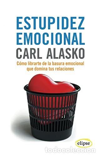 Libros: ESTUPIDEZ EMOCIONAL - Alasko,Carl - Foto 1