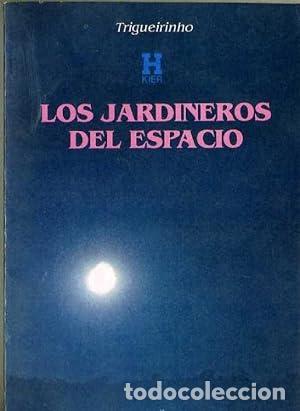 Libros: LOS JARDINEROS DEL ESPACIO - Trigueirinho - Foto 1