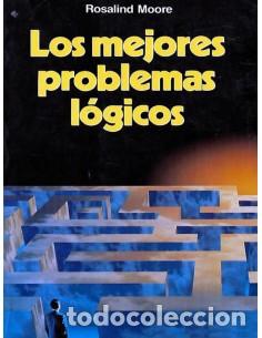 books: LOS MEJORES PROBLEMAS L&Oacute;GICOS - Moore,Rosalind
