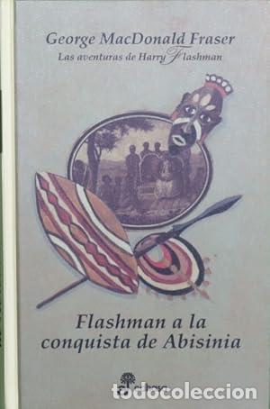 Libri di seconda mano: FLASHMAN A LA CONQUISTA DE ABISINIA - Fraser,George MacDonald