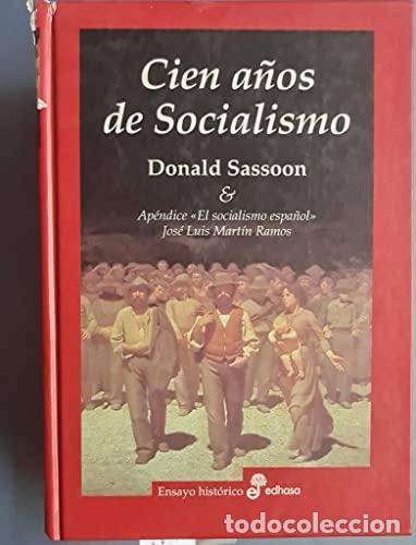 Libros: CIEN A&Ntilde;OS DE SOCIALISMO - Sassoon,Donald