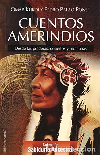 Libros: CUENTOS AMERINDIOS Desde las praderas, desiertos y monta&ntilde;as - Kurdi,Omar/Palao Pons,Pedro