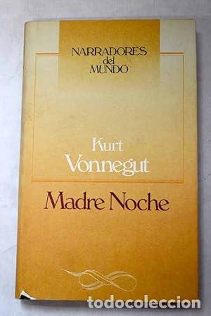 Libros: MADRE NOCHE - Vonnegut,Kurt