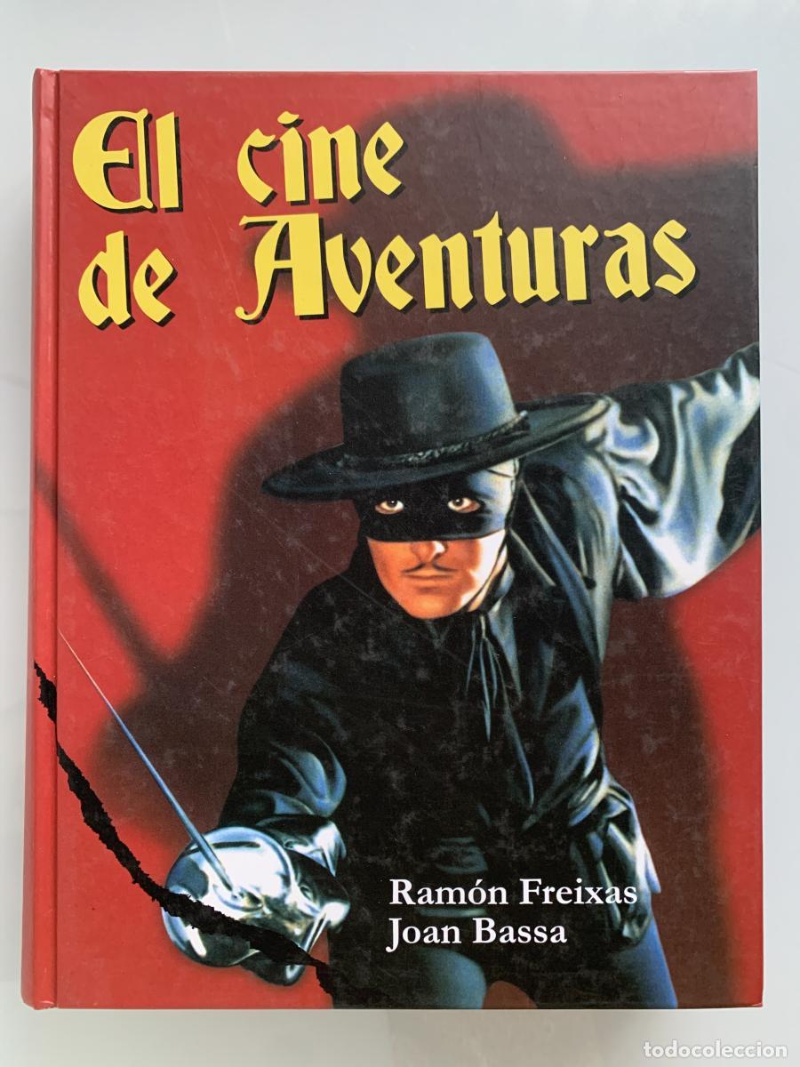 Libros: EL CINE DE AVENTURAS - Ram&oacute;n Freixas y Joan Bassa