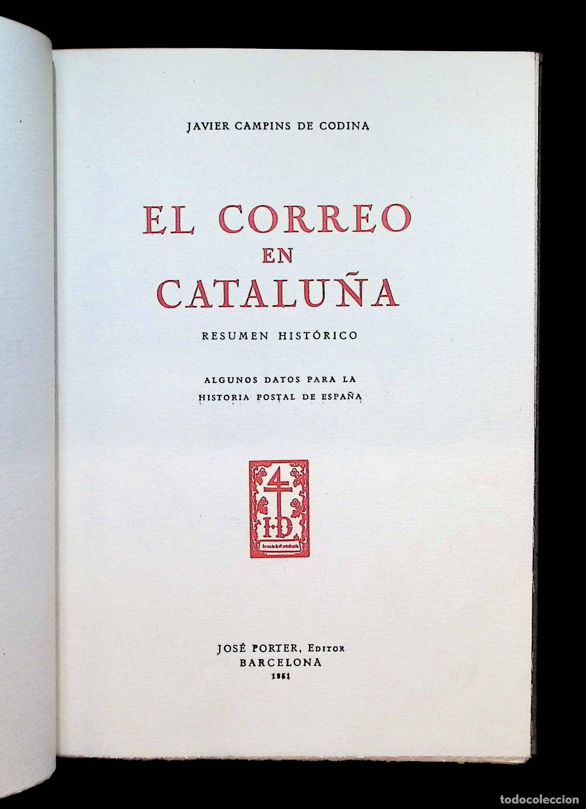 Libros: EL CORREO EN CATALU&Ntilde;A. Resumen hist&oacute;rico. Algunos datos para la historia postal de Espa&ntilde;a. - CAMPINS