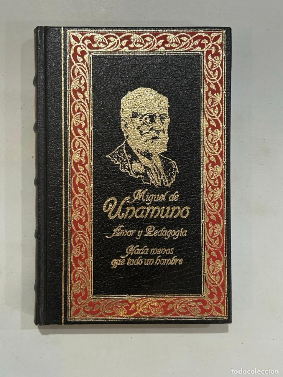 books: Miguel de Unamuno - Amor y Pedagog&iacute;a / Nada menos que todo un hombre