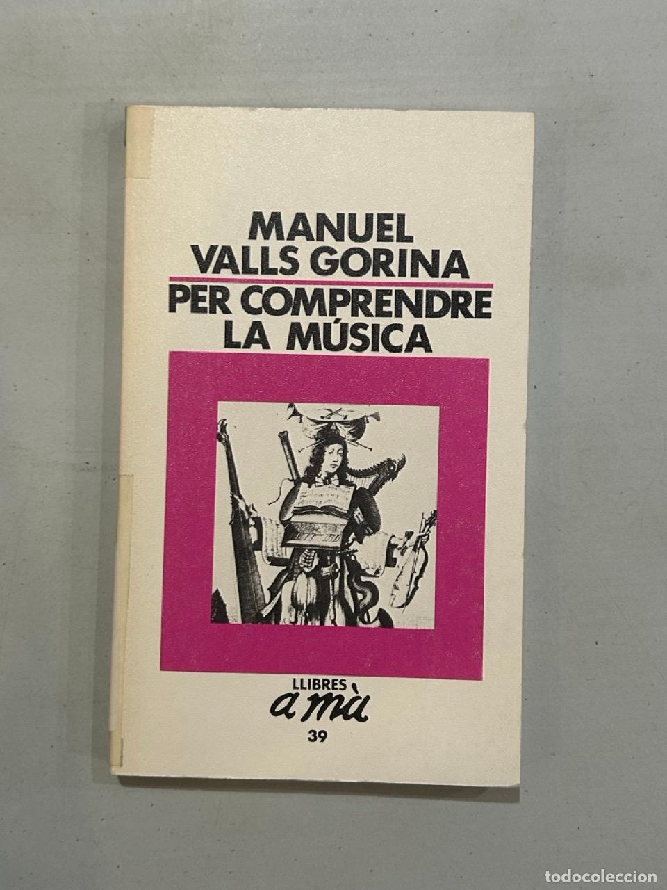 Libros: Manuel Valls Gorina - Per comprendre la m&uacute;sica - Foto 1