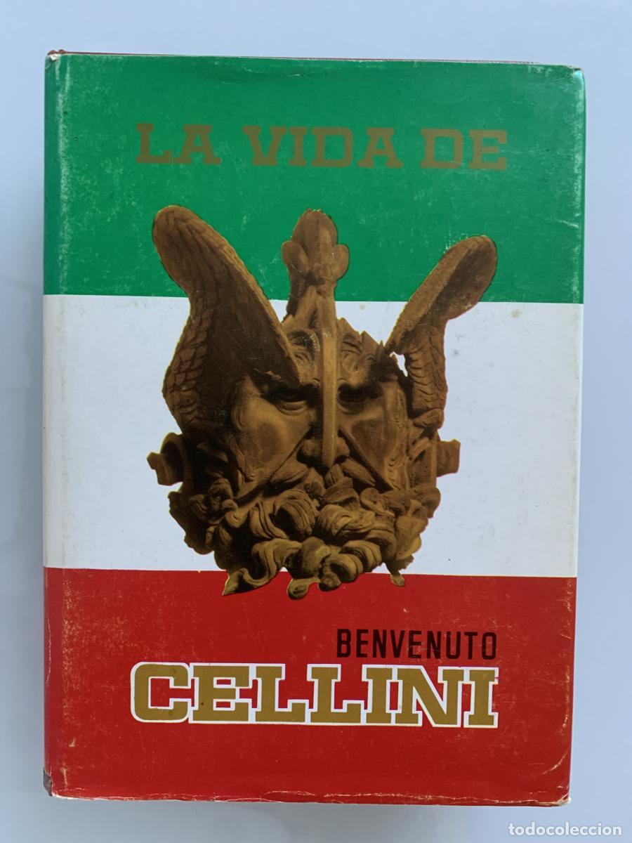 Libros: LA VIDA DE BENVENUTO CELLINI - Florentino Cellini