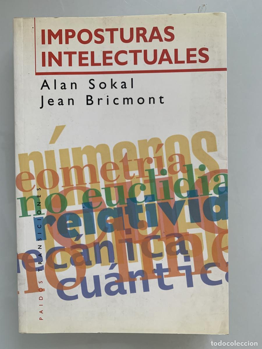 Libros: IMPOSTURAS INTELECTUALES - Alan Sokal y Jean Bricmont