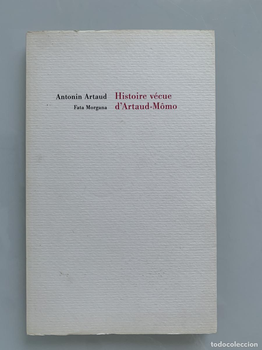 Libros: HISTOIRE V&Eacute;CUE D'ARTAUD-M&Ocirc;MO - Artaud Antonin