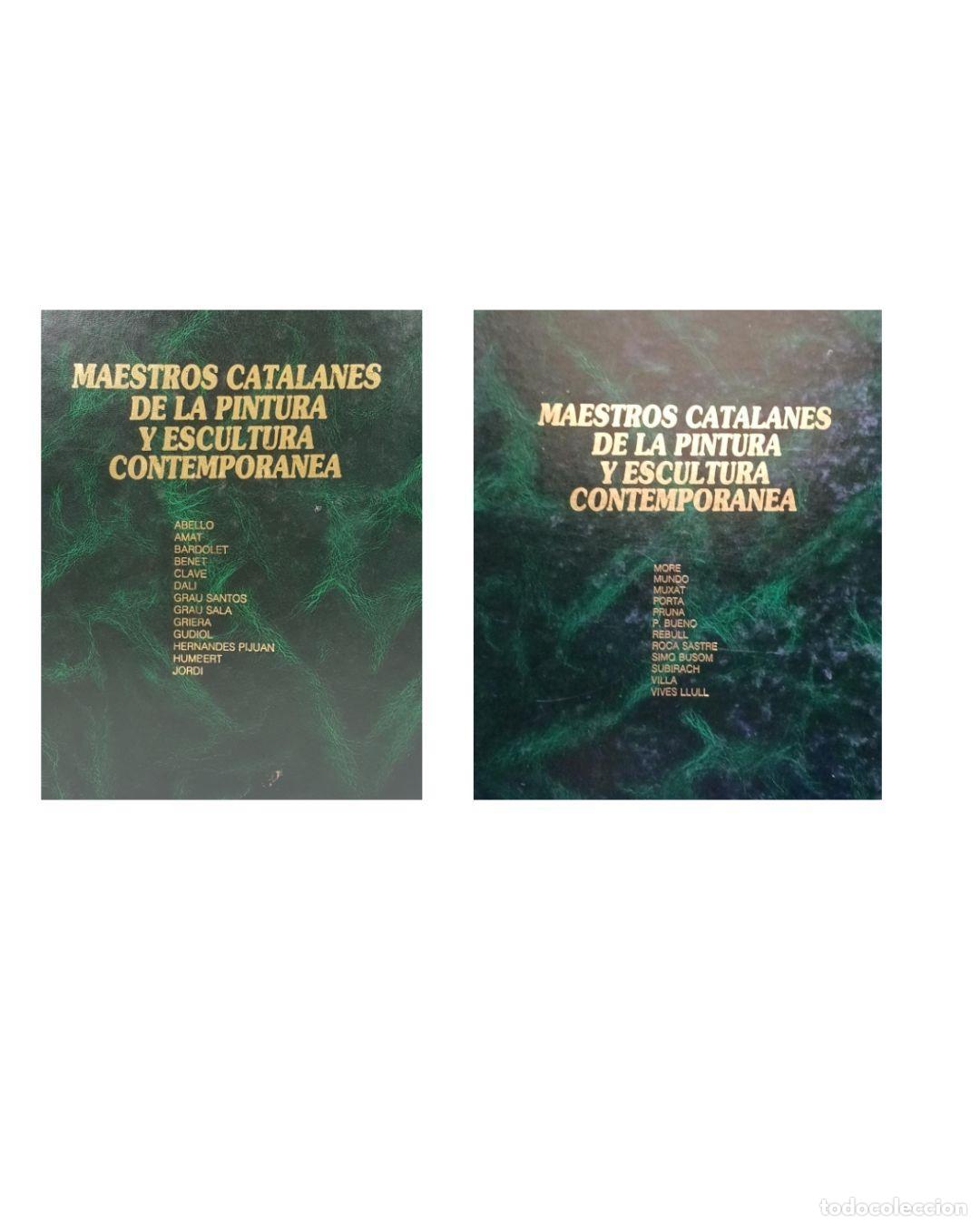 Libros: Maestros Catalanes de la Pintura y Escultura Contempor&aacute;neo TOMOS I Y II - VV.AA
