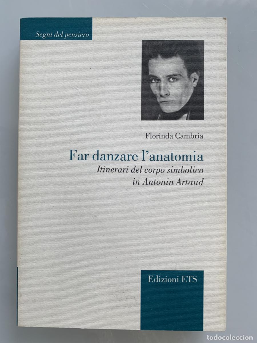 Libros: FAR DANZARE L'ANATOMIA. Itinerari del corpo simbolico in Antonin Artaud - Florinda Cambria
