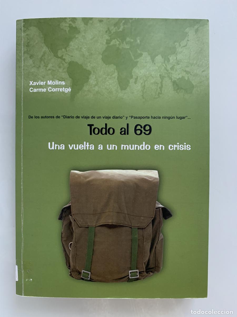 Libros: TODO AL 69. Una vuelta a un mundo en crisis - Xavier Molins y Carme Corretg&eacute;