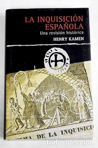 Libros: La Inquisici&oacute;n espa&ntilde;ola: una revisi&oacute;n hist&oacute;rica