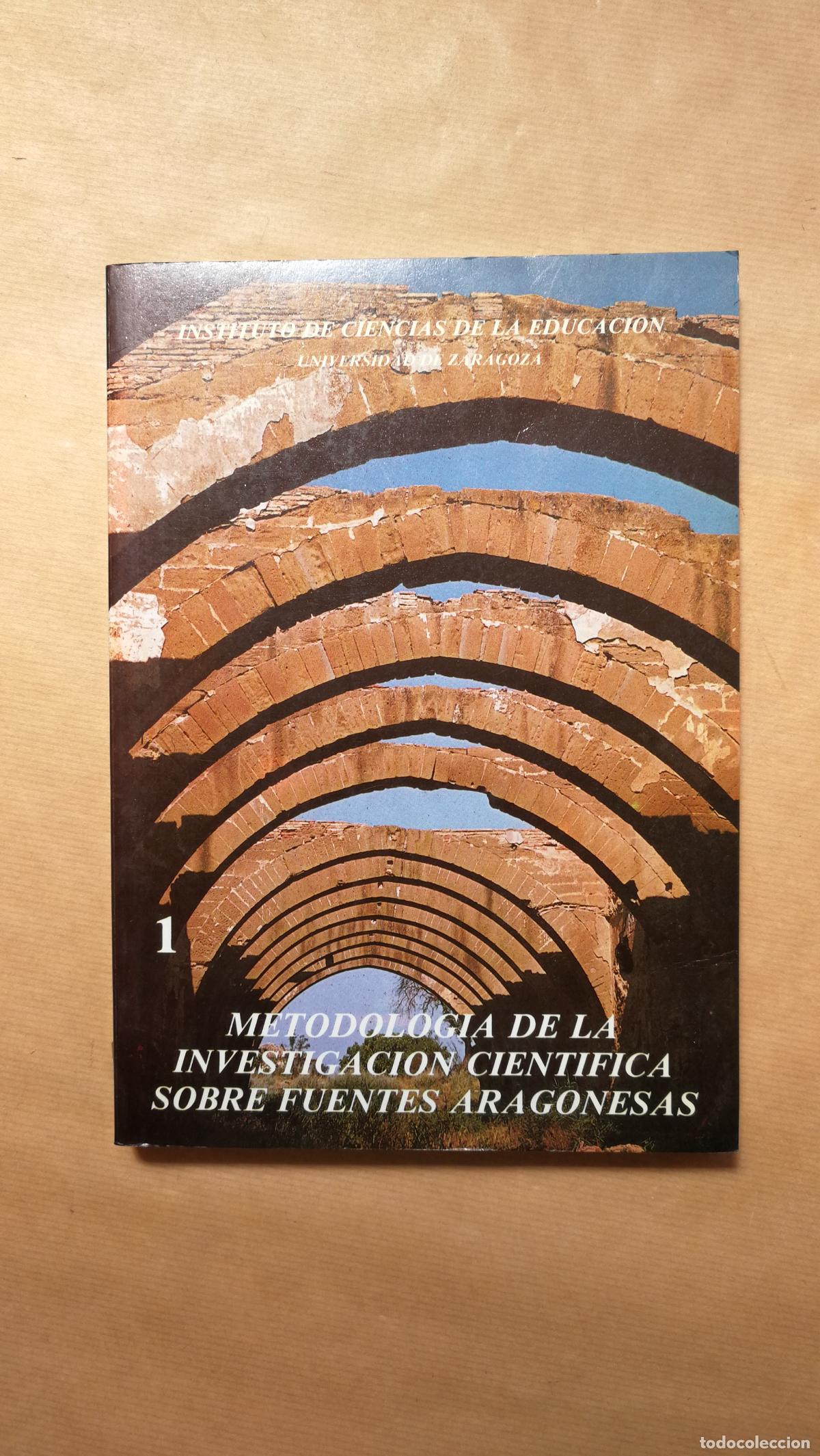 Libros: &rdquo;Metodolog&iacute;a de la investigaci&oacute;n cient&iacute;fica sobre fuentes aragonesas, I.&rdquo; - �.