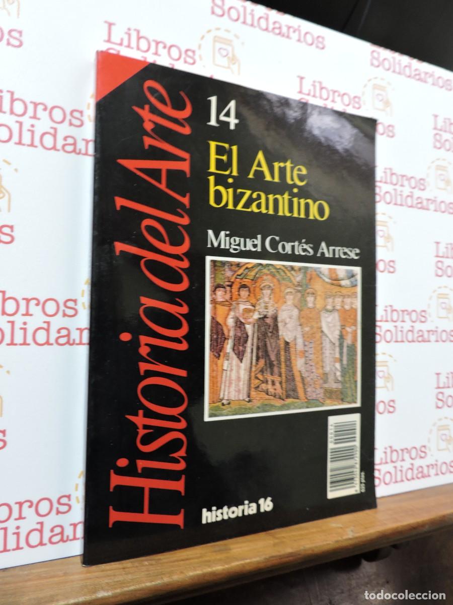 Libros: Historia 16. Historia del Arte. n.&ordm; 14 El arte bizantino. CORT&Eacute;S ARRESE, Miguel.