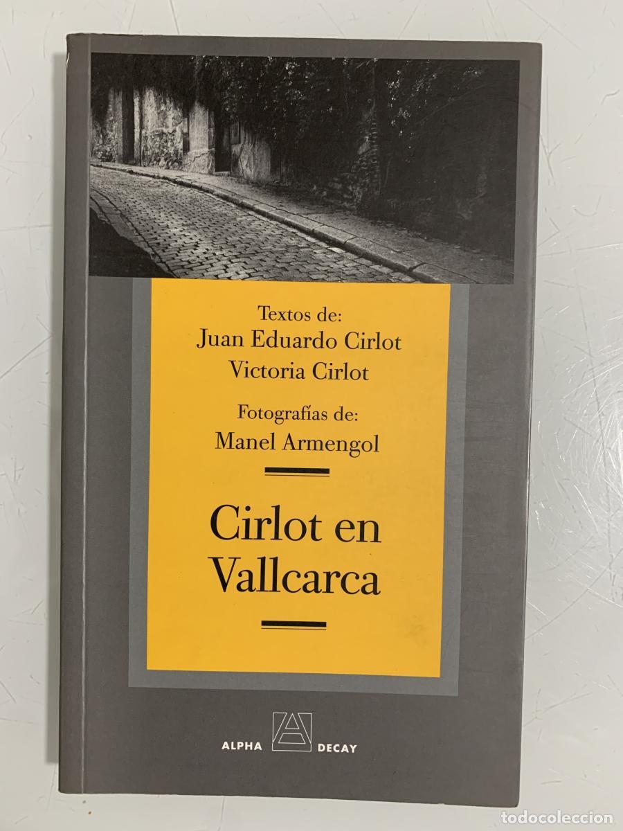 Libros: CIRLOT EN VALLCARCA (dedicado por la autora) - Victoria Cirlot y Juan Eduardo Cirlot