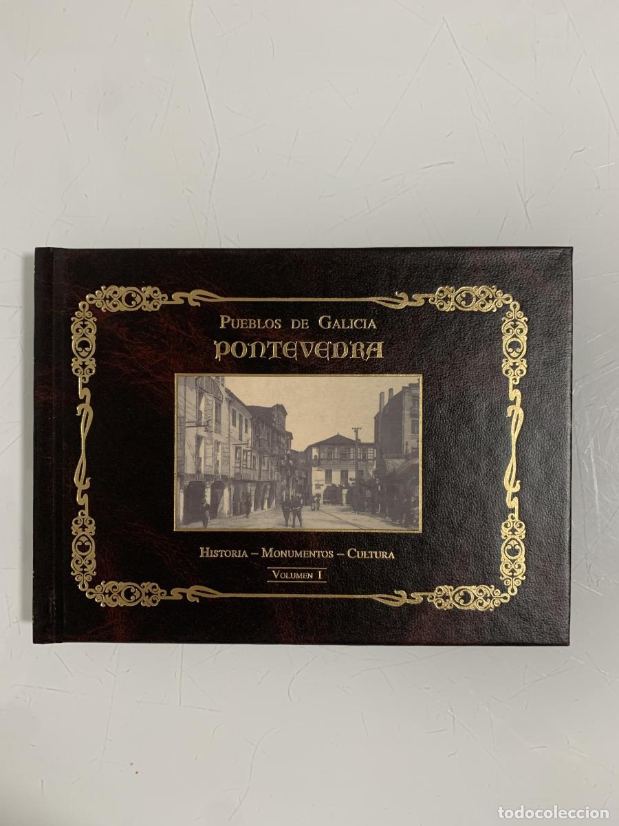 Libros: PUEBLOS DE GALICIA: PONTEVEDRA. Historia, Monumentos, Cultura (Vol. I) - Monterrey de Ediciones. Rev