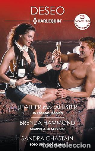 books: Un legado m&aacute;gico; Siempre a tu servicio; S&oacute;lo una noche m&aacute;s.