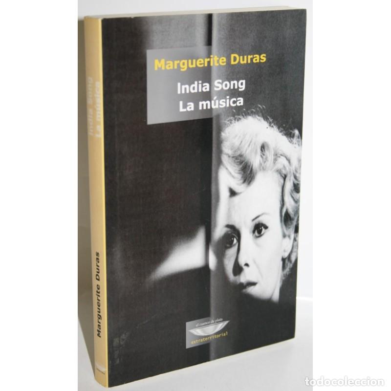 Libros: INDIA SONG LA M&Uacute;SICA - DURAS, Marguerite