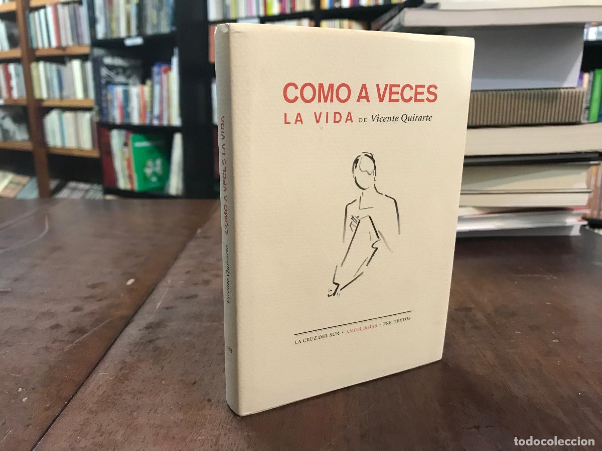 Libros: Como a veces la vida - Vicente Quirarte