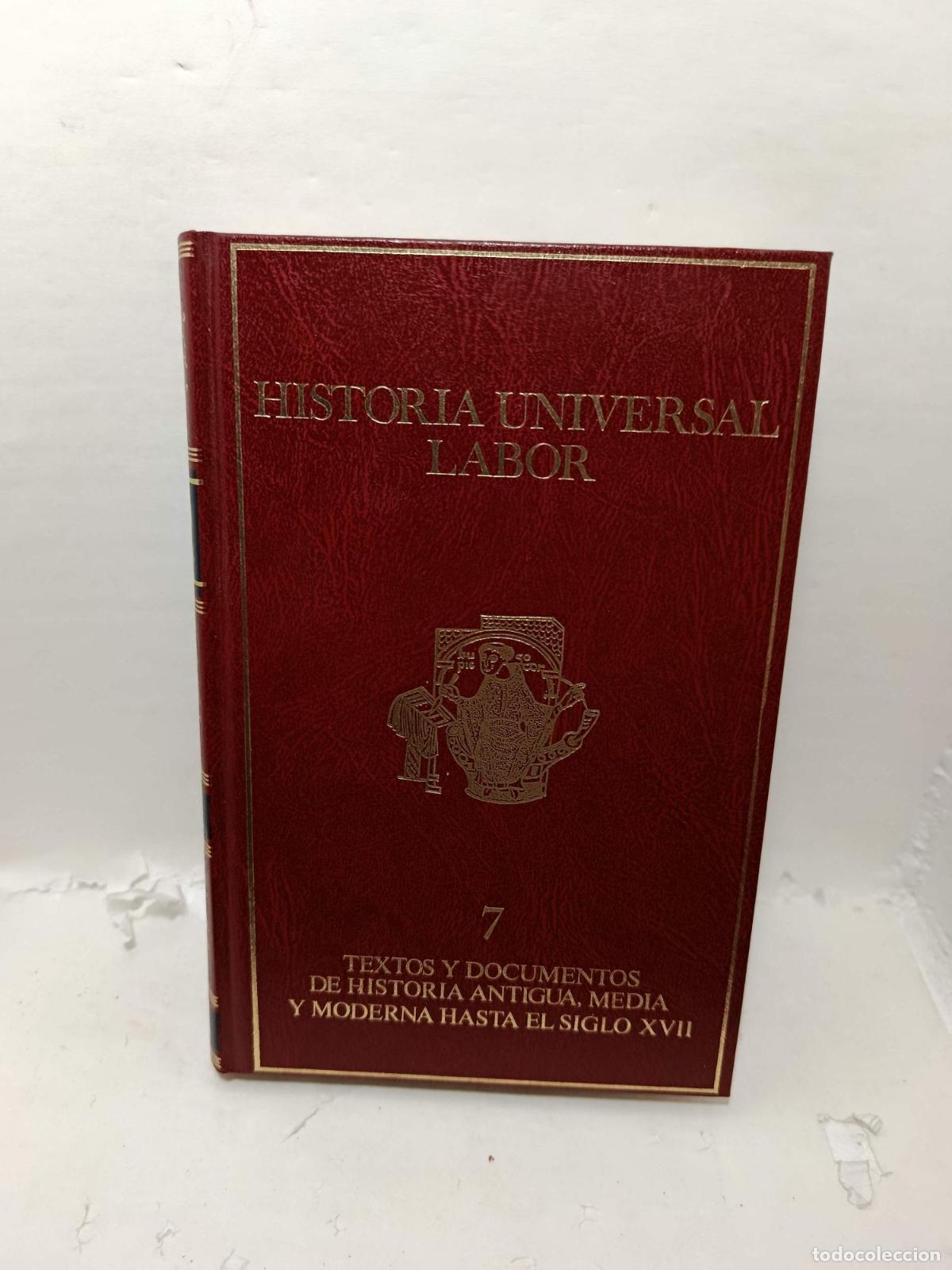 Libros: HISTORIA UNIVERSAL LABOR. Tomo 7. Textos y Documentos de hHstoria Antigua, Media y Moderna hasta el