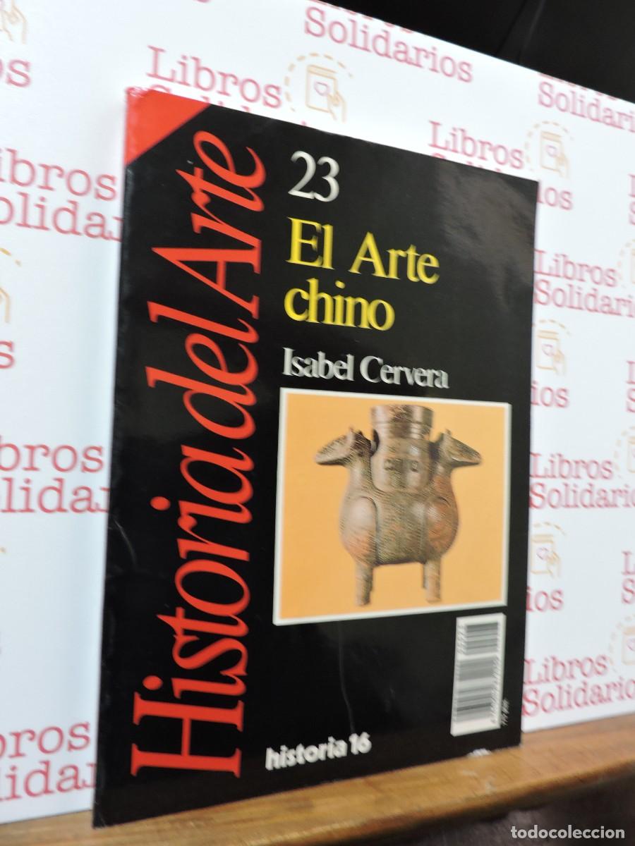 Libros: Historia 16. Historia del Arte. n.&ordm; 23 El arte chino. CERVERA, Isabel.