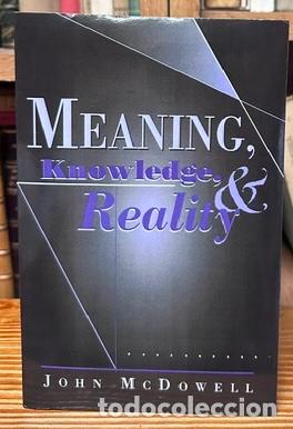 B&uuml;cher: MEANING, KNOWLEDGE, AND REALITY - McDOWELL, John