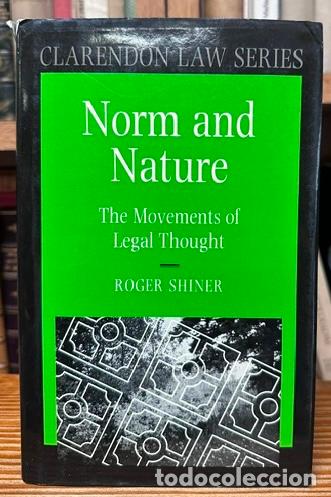 B&uuml;cher: NORM AND NATURE. The Movements of Legal Thought - SHINER, Roger A.