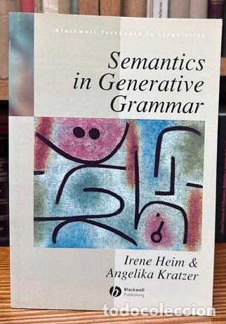 Libros: SEMANTICS IN GENERATIVE GRAMMAR - HEIM, Irene - KRATZER, Angelika