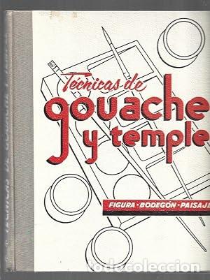 Libros: T&eacute;cnicas de gouache y temple: Figura, Bodeg&oacute;n y Paisaje.