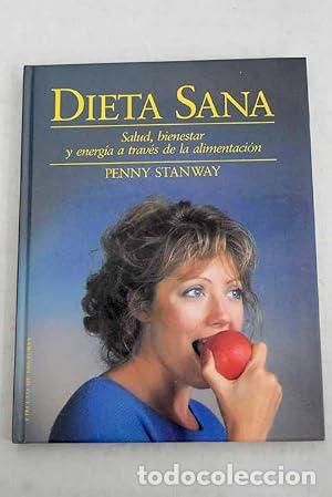Libros: Dieta sana. Salud, bienestar y energ&iacute;a a trav&eacute;s de la alimentaci&oacute;n.