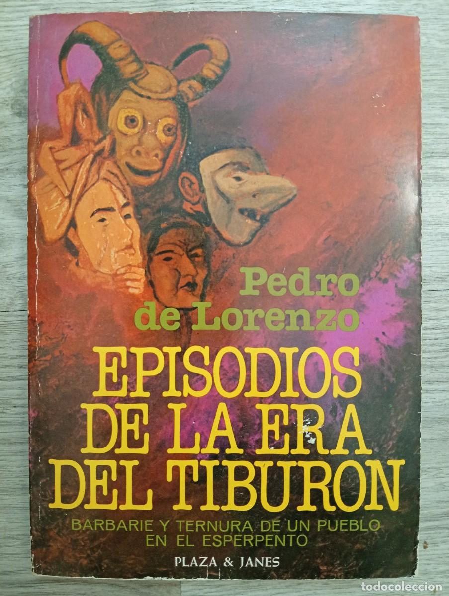 Libros: Pedro de Lorenzo. Episodios de la era del tibur&oacute;n