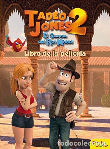 Libros: Tadeo Jones 2: El secreto del Rey Midas. Libro De La Pel&iacute;cula.