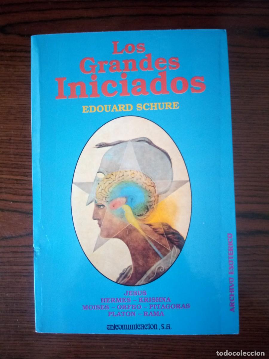 Libros: &rdquo;Los grandes iniciados&rdquo;, Eduard Schure
