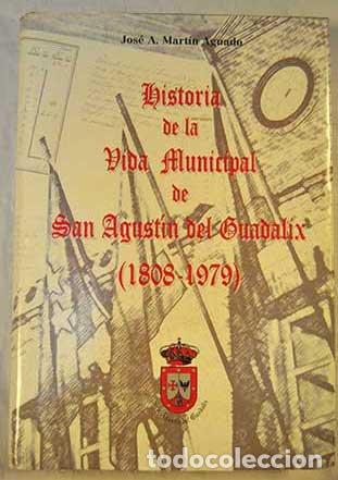 Libros: Historia de la vida municipal de San Agust&iacute;n del Guadalix (1808-1979)