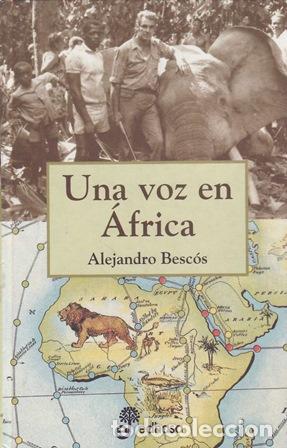 Libros: BESC&Oacute;S, Alejandro.- - Una voz en &Aacute;frica.
