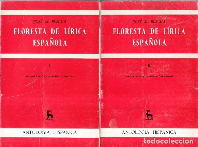 Libros: BLECUA, Jos&eacute; M.- - Floresta de l&iacute;rica espa&ntilde;ola. 2 tomos.