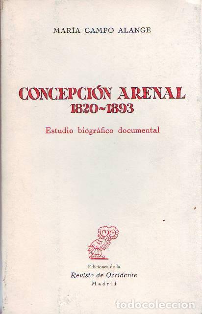 Libros: CAMPO ALANGE, Maria.- - Concepci&oacute;n Arenal (1820-1893). Estudio biogr&aacute;fico documental.