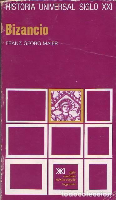 Libros: GEORG MAIER, Franz.- - Bizancio.