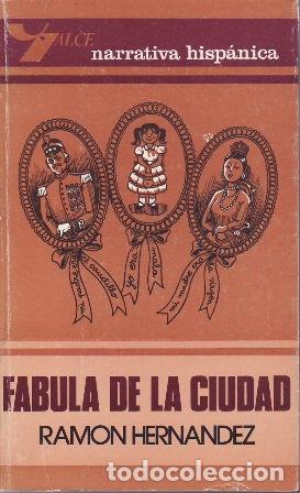 Libros: HERN&Aacute;NDEZ, Ram&oacute;n.- - F&aacute;bula de la ciudad.