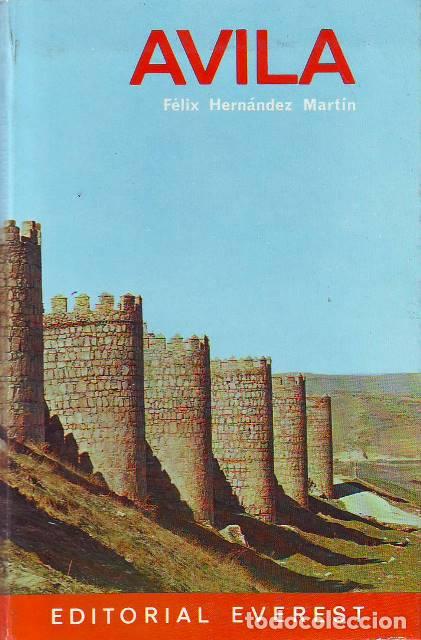 Libros: HERN&Aacute;NDEZ MARTIN, F&eacute;lix.- - Avila. Gu&iacute;a tur&iacute;stica.